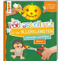 Das Verbastelbuch für die Allerkleinsten - Herbst. Schneiden und Kleben von TOPP