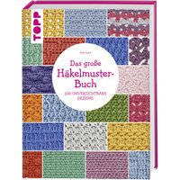 Das große Häkelmuster-Buch von TOPP