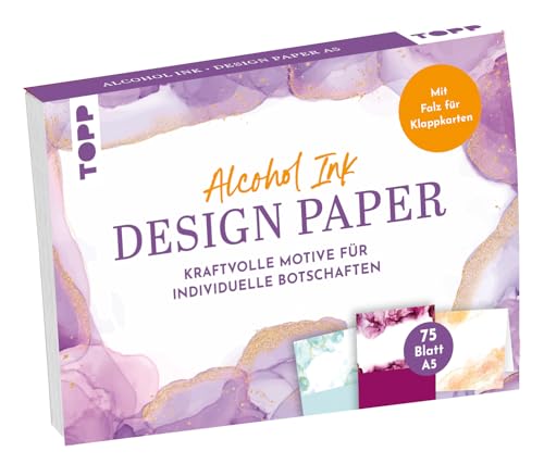 Design Paper DIN A5 Alcohol Ink. 75 Motivpapiere (DIN A5, 220 g/m²) mit Falz für Klappkarten, in 25 Designs, 16 Seiten Handlettering-Grundkurs, Softcover von TOPP