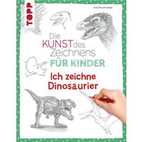 Die Kunst des Zeichnens für Kinder - Ich zeichne Dinosaurier von TOPP