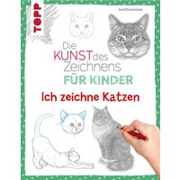 Die Kunst des Zeichnens für Kinder - Ich zeichne Katzen von TOPP