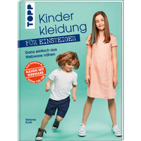 Kinderkleidung für Einsteiger. Ganz einfach aus Webware nähen von TOPP