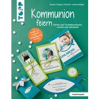 Kommunion feiern (kreativ.kompakt.) von TOPP