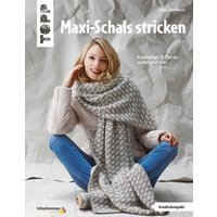 Maxi-Schals stricken (kreativ.kompakt) von TOPP