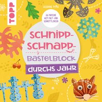 Schnipp-Schnapp-Block durchs Jahr von TOPP