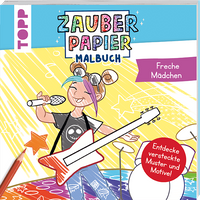 Zauberpapier Malbuch Freche Mädchen von TOPP