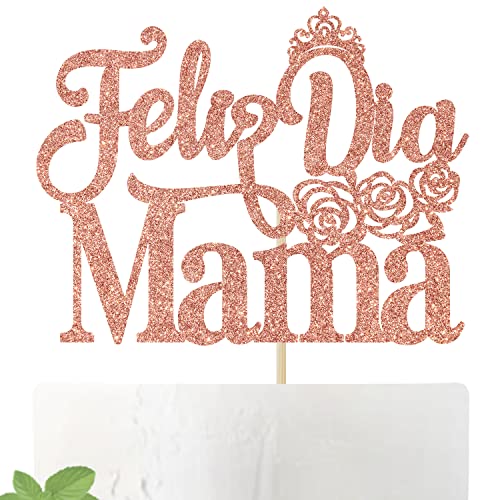 Feliz Dia Mama Kuchendekoration, spanische Welt, beste Mama/beste Mutter aller Zeiten, Happy Mother's Day Party Supplies, Roségold Glitzer von Tivurcia