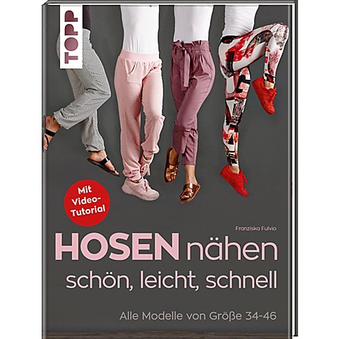 Buch "Hosen nähen – schön, leicht, schnell" von Topp