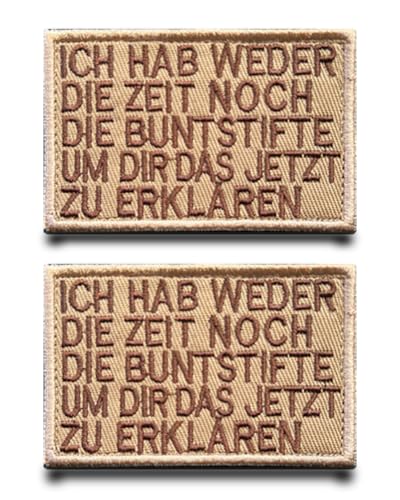 2 Stück Braun Ich Hab Weder die Zeit Noch die Buntstifte,um dir Das Jetzt zu Erklären Patch Abnehmbare Aufnäher mit Stickerei Flagge Applikation für Kleidung Jacke Weste Rucksäcke Draussen Taschen von Tuyatezhi