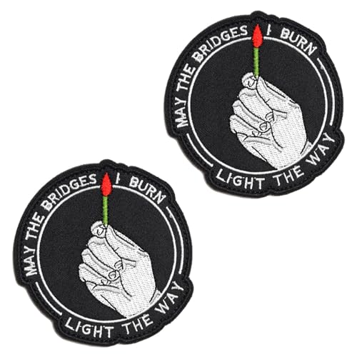 Lustiger Aufnäher mit Aufschrift "May The Bridges I Burn Light The Way", taktischer Aufnäher, bestickter Verschluss, Militär-Patches für Kleidung, Jeans, Taschen, Hüte, Rucksäcke, Jacken, Westen, 2 von Tuyatezhi