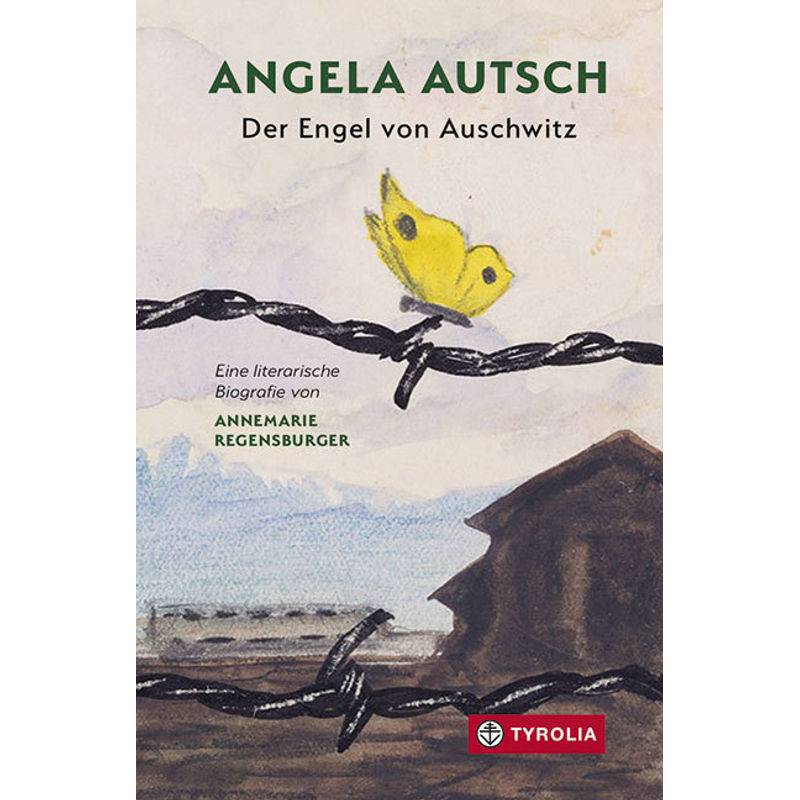 Angela Autsch - Annemarie Regensburger, Gebunden von Tyrolia