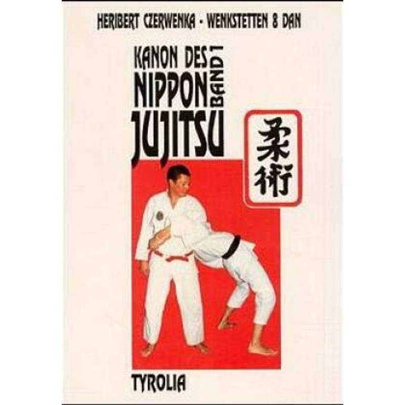 Kanon Des Nippon Jujitsu - Heribert Czerwenka-Wenkstetten, Kartoniert (TB) von Tyrolia