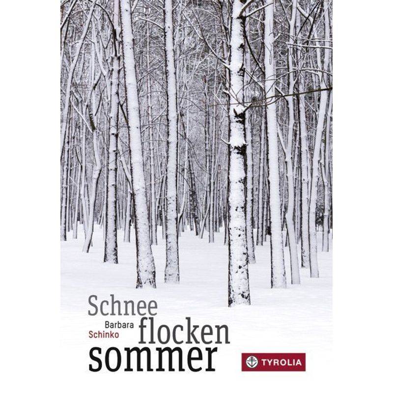 Schneeflockensommer - Barbara Schinko, Gebunden von Tyrolia