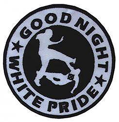 Good Night White Pride - Aufnäher, Farbe: Weiß/Schwarz von Unbekannt