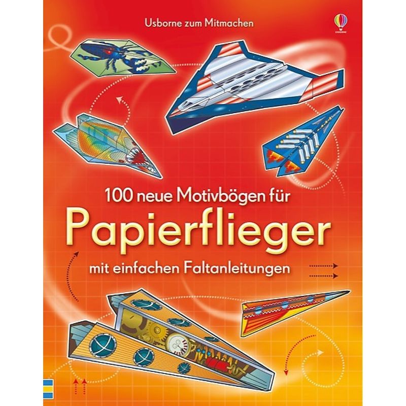 100 Neue Motivbögen Für Papierflieger von Usborne Verlag