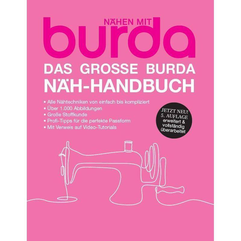 Das Große Burda Näh-Handbuch - Verlag Aenne Burda GmbH & Co. KG, Gebunden von Verlag Aenne Burda GmbH & Co. KG