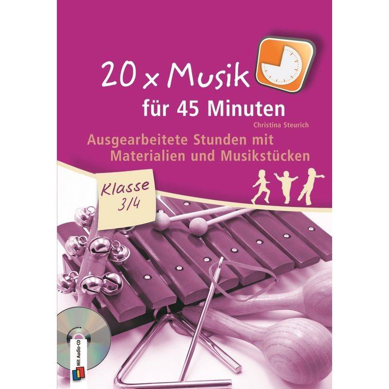 20 X Musik Für 45 Minuten - Klasse 3/4 - Band 1 - Christina Steurich, Gebunden von Verlag an der Ruhr