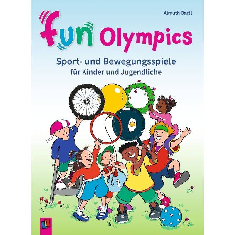 Fun-Olympics - Almuth Bartl, Kartoniert (TB) von Verlag an der Ruhr