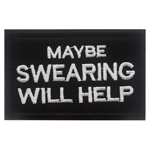 Aufnäher mit Aufschrift "Maybe Swearing Will Help", bestickt, mit Klettverschluss, 7,9 x 5,1 cm, für Hemden, Rucksäcke, Hüte, Jacken von Veworn