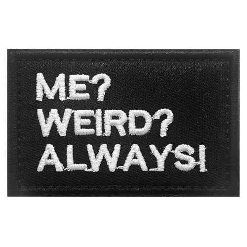 Me Weird Always lustiger bestickter Aufnäher, mit Klettverschluss, 7,9 x 5,1 cm, für Hemden, Rucksäcke, Hüte, Jacken von Veworn