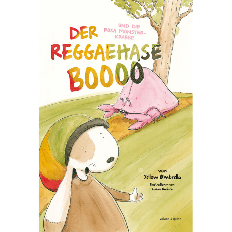 Der Reggaehase Boooo Und Die Rosa Monsterkrabbe, M. 1 Cd-Rom - Yellow Umbrella, Jens Strohschnieder, Manon Gauthier, Gebunden von Voland & Quist