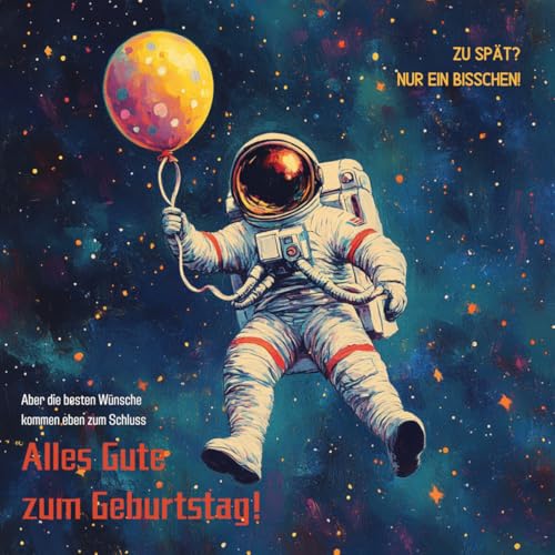 Geburtstag Karte mit Umschlag - Geburtstagskarte mit Spruch Astronaut mit Luftballon Abgespaced Weltall Sterne Retro Glückwunsch Verspätet Vergessen Verpasst Nachträglich Alles Gute (125 x 125 mm) von WBdesignz