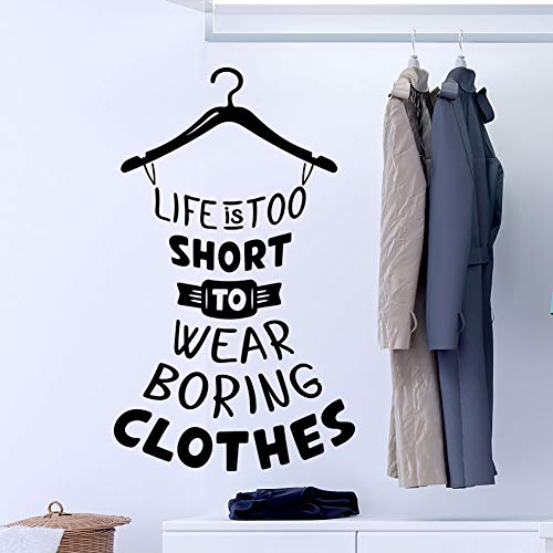 Life is too short to wear boring clothes Wand Zitat Aufkleber Kleiderschrank Dekoration abnehmbare Vinyl Aufkleber Wand Fenster Kinder Kinder Baby Kinderzimmer Art von Wall4stickers