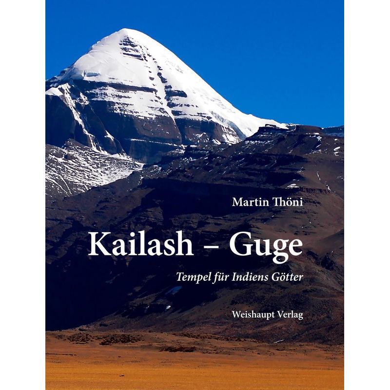 Kailash - Guge - Martin Thöni, Gebunden von Weishaupt