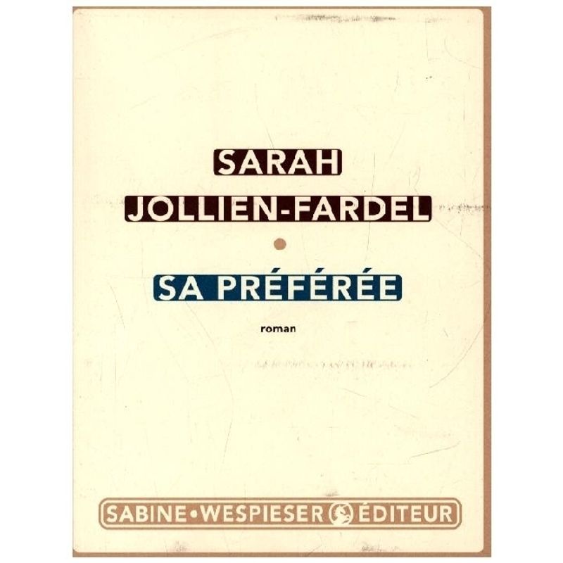 Sa Préférée - Sarah Jollien-Fardel, Kartoniert (TB) von Wespiese