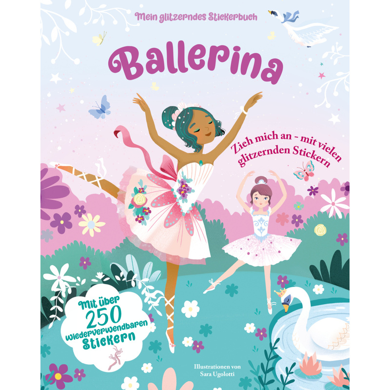 Ballerina (Mein Glitzerndes Stickerbuch), Gebunden von White Star
