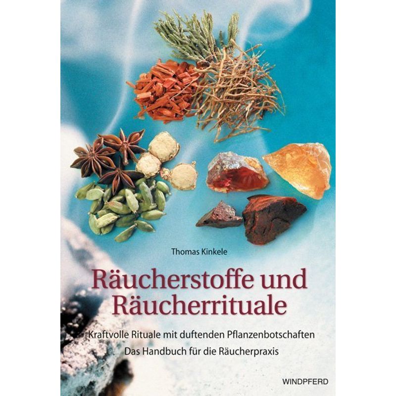 Räucherstoffe Und Räucherrituale - Thomas Kinkele, Kartoniert (TB) von Windpferd