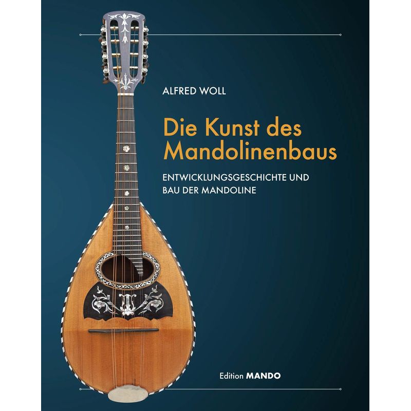 Die Kunst Des Mandolinenbaus - Woll Alfred, Gebunden von Woll, Alfred