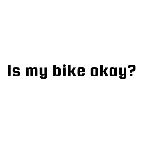 Is My Bike Okay? | MTB Downhill Lustiger Enduro Aufkleber Aufkleber | BMX Skateboard | Mountainbiken | Dh Xc Dirt Jump Park DJ E Bike Gravel Trail von Wrench Monkey