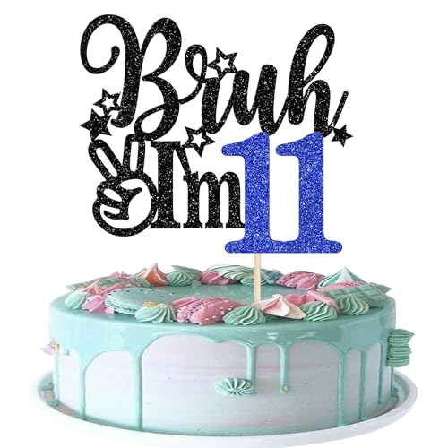 Xsstarmi 1 Packung Bruh I'm 11 Cake Topper Star Glitter Oh Yeah It's My 11 Birthday Cake Pick Dude Bro I'm 11 Fabulous Cake Decorations for Cheers to 11 Years Happy 11th Birthday Party Cake Decoration von Xsstarmi