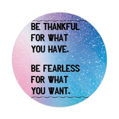 Runde Etiketten-Aufkleber, 7,6 cm, Aufschrift "Be Thankful for What You Have, Be Fearless for What You Want", Aufkleber, Zitate, Aufkleber, Geschenkanhänger, Dekoration für Laptop, Umschläge, von Yelolyio