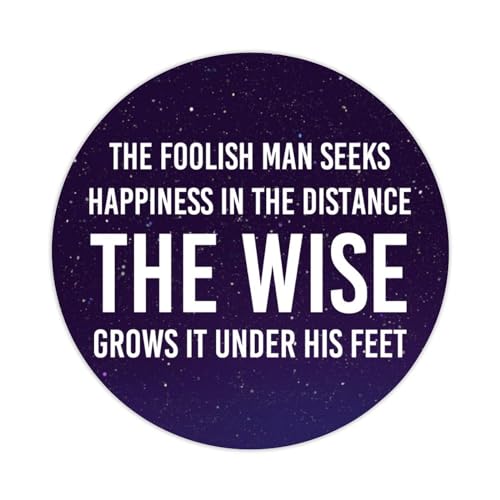 The Foolish Man Seeks Happiness in The Distance Round Label Sticker 3 Inch Stickers for Notebook Stickers Motivational Quote Decal for Suitcase Computer Vinyl Decals Set of 50 Gifts for Friend von Yelolyio