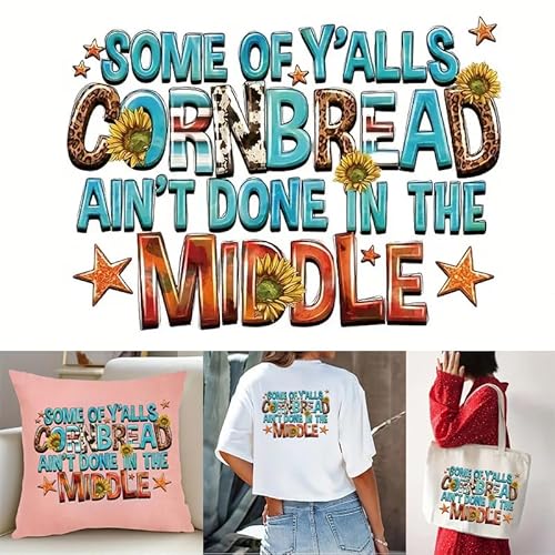 Y'all Cornbread Ain't Done Buchstaben Bügelbilder für T-Shirts Reiben auf Transfers Aufkleber Vinyl Fertig zum Drücken Aufkleber Aufbügeln Aufkleber für T-Shirts Kleidung Hoodie DIY Handwerk von Yqtwlkjic