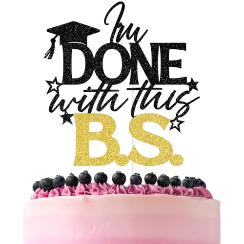 Tortenaufsatz, Aufschrift "I'm Done With This B.S", BS-Class of 2025/Finally Done/You Did It, 2025 B.S Graduation Party Decorations Supplies von ZACHAKO