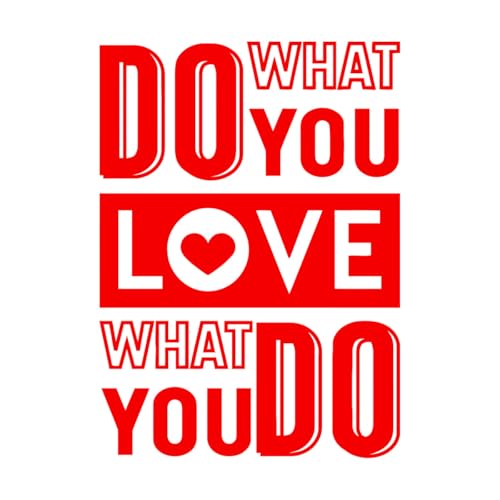 Aufkleber mit Zitat „Do What You Love What You Do“ fürs Büro, feine Schnitzerei, 36x51,3cm kann geändert und mit Informationen versehen werden, klein, Red von ZOOAN