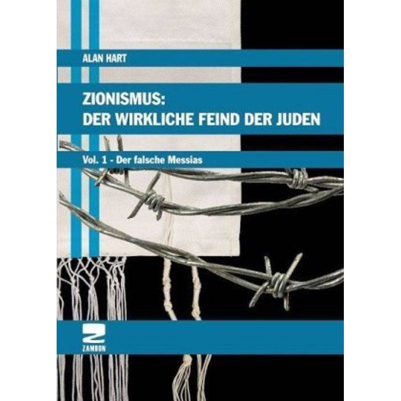 Zionismus: Der Wirkliche Feind Der Juden - Alan Hart, Kartoniert (TB) von Zambon