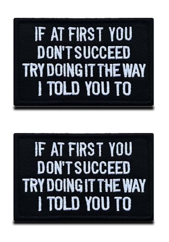 2 Stück "If at First You Don't Succeed Try Doing It The Way I Told You To" Lustiger Taktischer Militär-Biker-Aufnäher mit Klettverschluss für Kleidung, Rucksack, Jacke von Zcketo