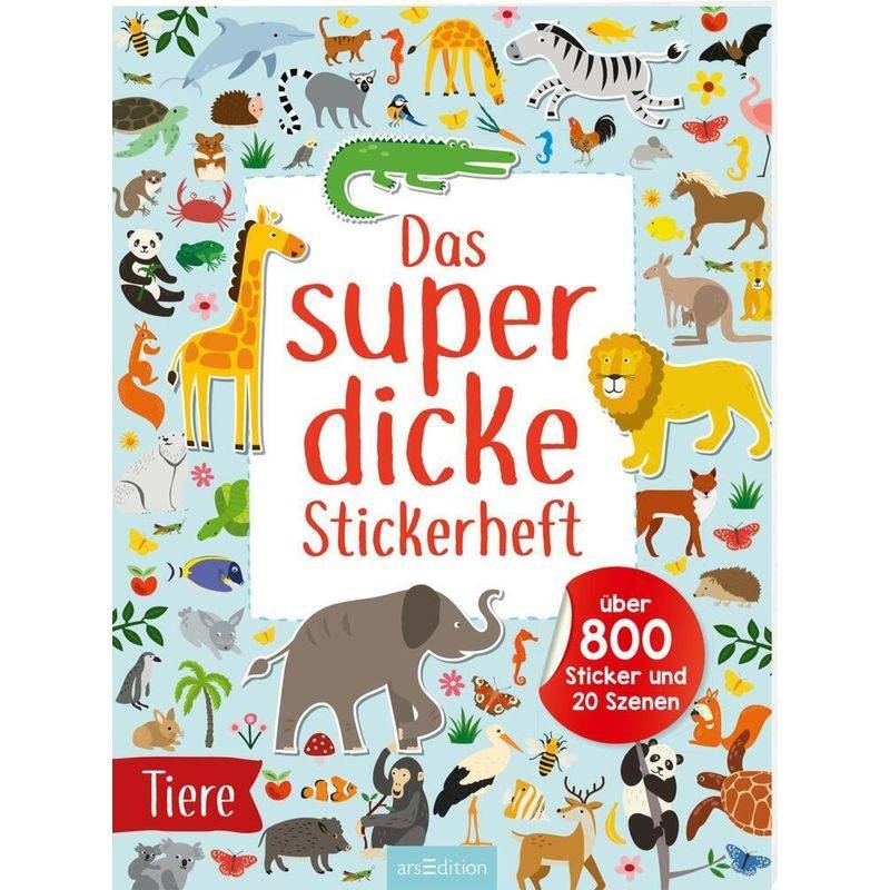 Das Superdicke Stickerheft - Tiere, Kartoniert (TB) von ars edition