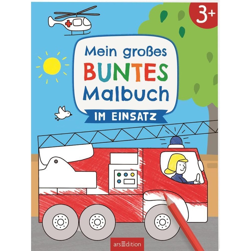 Mein Großes Buntes Malbuch - Im Einsatz, Kartoniert (TB) von ars edition