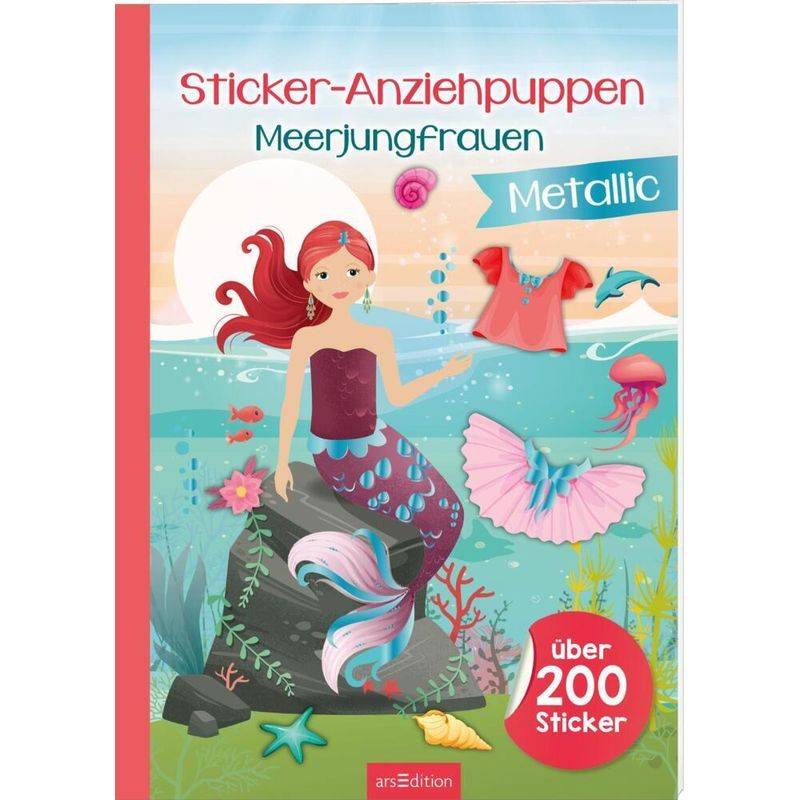 Sticker-Anziehpuppen Metallic - Meerjungfrauen, Kartoniert (TB) von ars edition