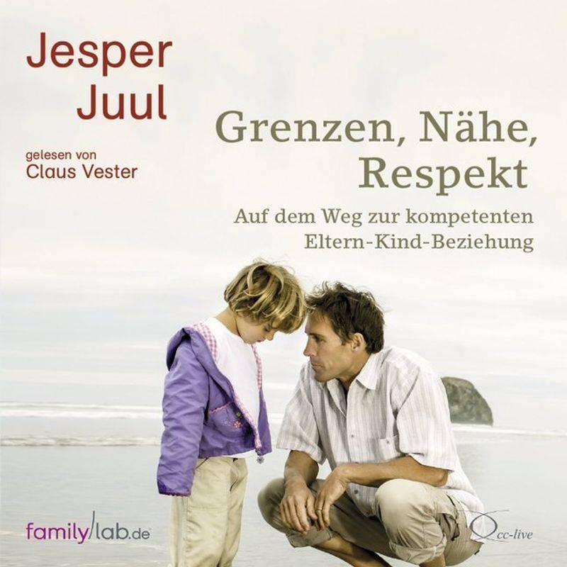 Grenzen, Nähe, Respekt,2 Audio-Cds - Jesper Juul (Hörbuch) von cc-live
