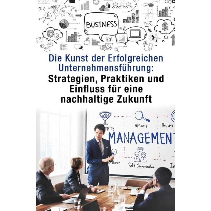 Die Kunst Der Erfolgreichen Unternehmensführung: - Paul Dupin, Kartoniert (TB) von epubli