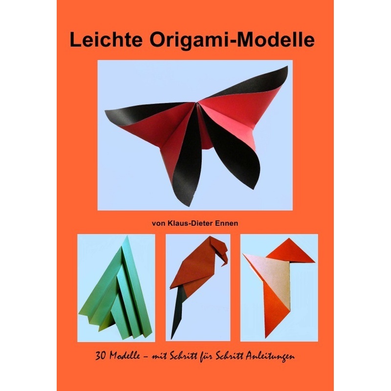 Leichte Origami - Modelle - Klaus-Dieter Ennen, Kartoniert (TB) von epubli