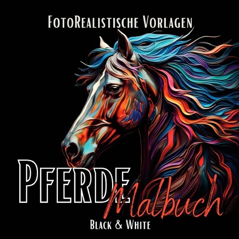Pferde Malbuch "Fotorealistisch". - Lucy´s Schwarze Malbücher, Kartoniert (TB) von epubli