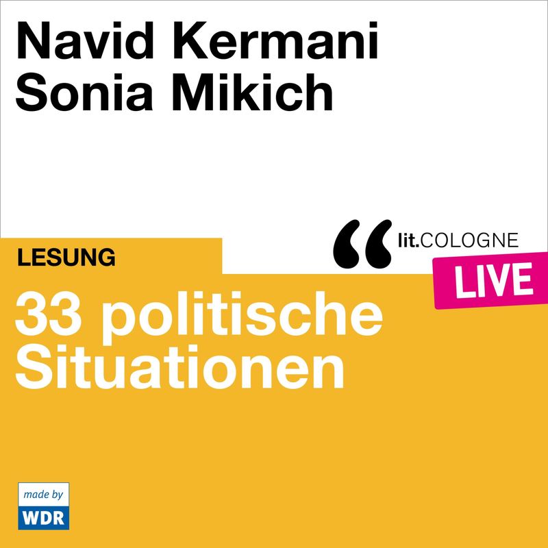 33 politische Situationen - Navid Kermani (Hörbuch-Download) von lit.COLOGNE