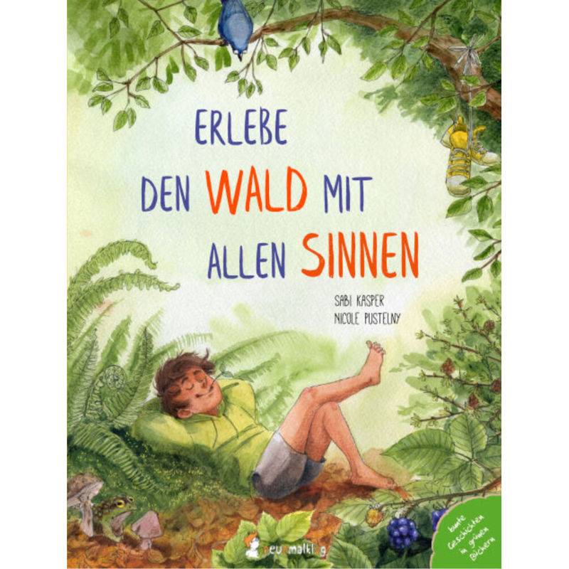 Erlebe Den Wald Mit Allen Sinnen - Sabi Kasper, Gebunden von neunmalklug verlag